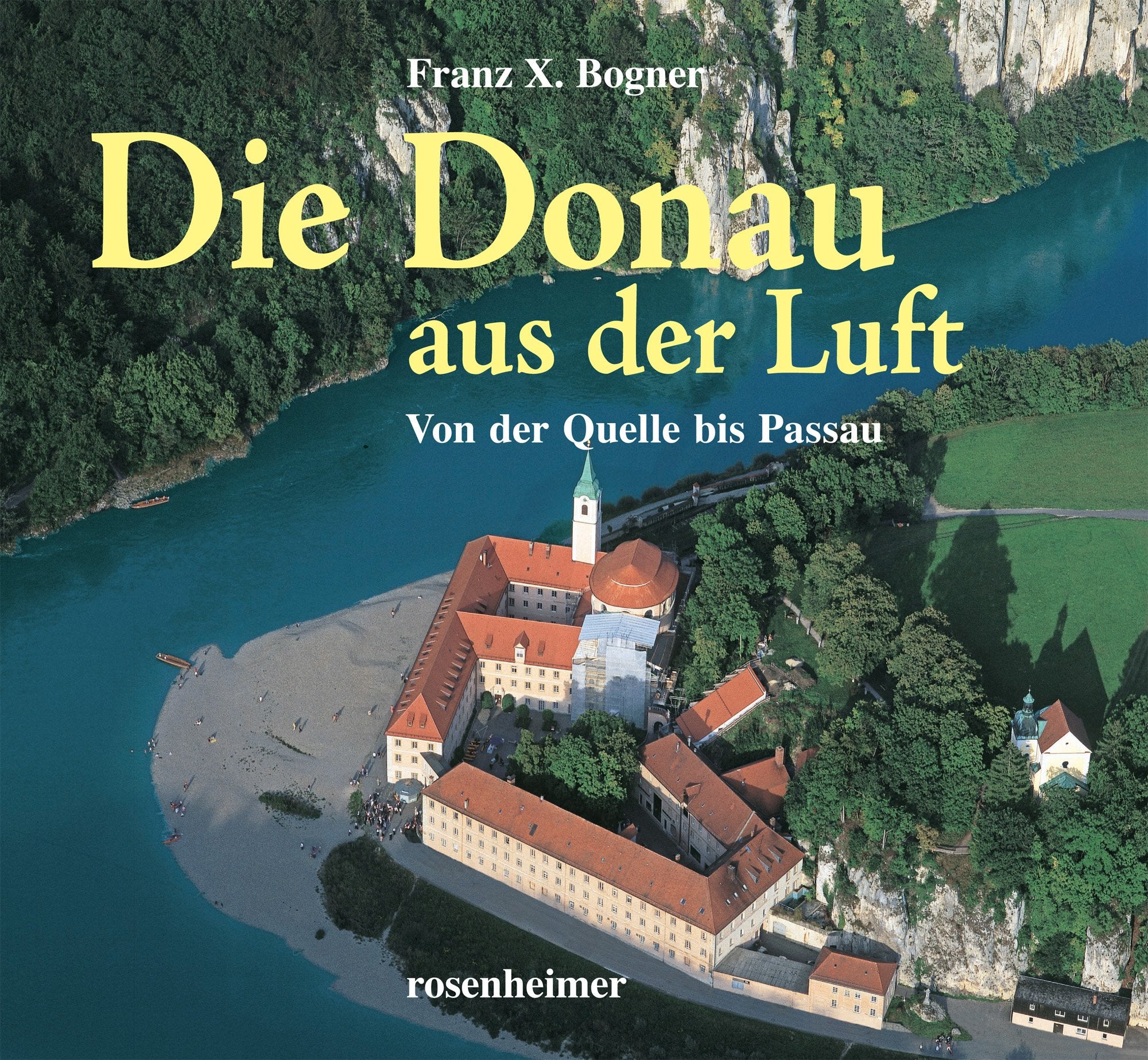Die Donau aus der Luft: Von der Quelle bis Passau Travel