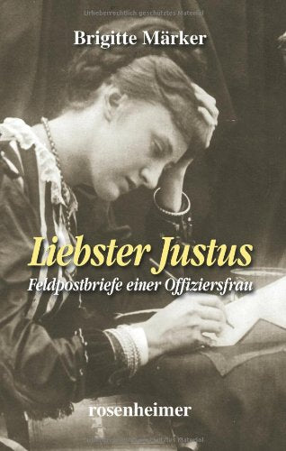 Liebster Justus - Feldpostbriefe einer Offiziersfrau Contemporary literature