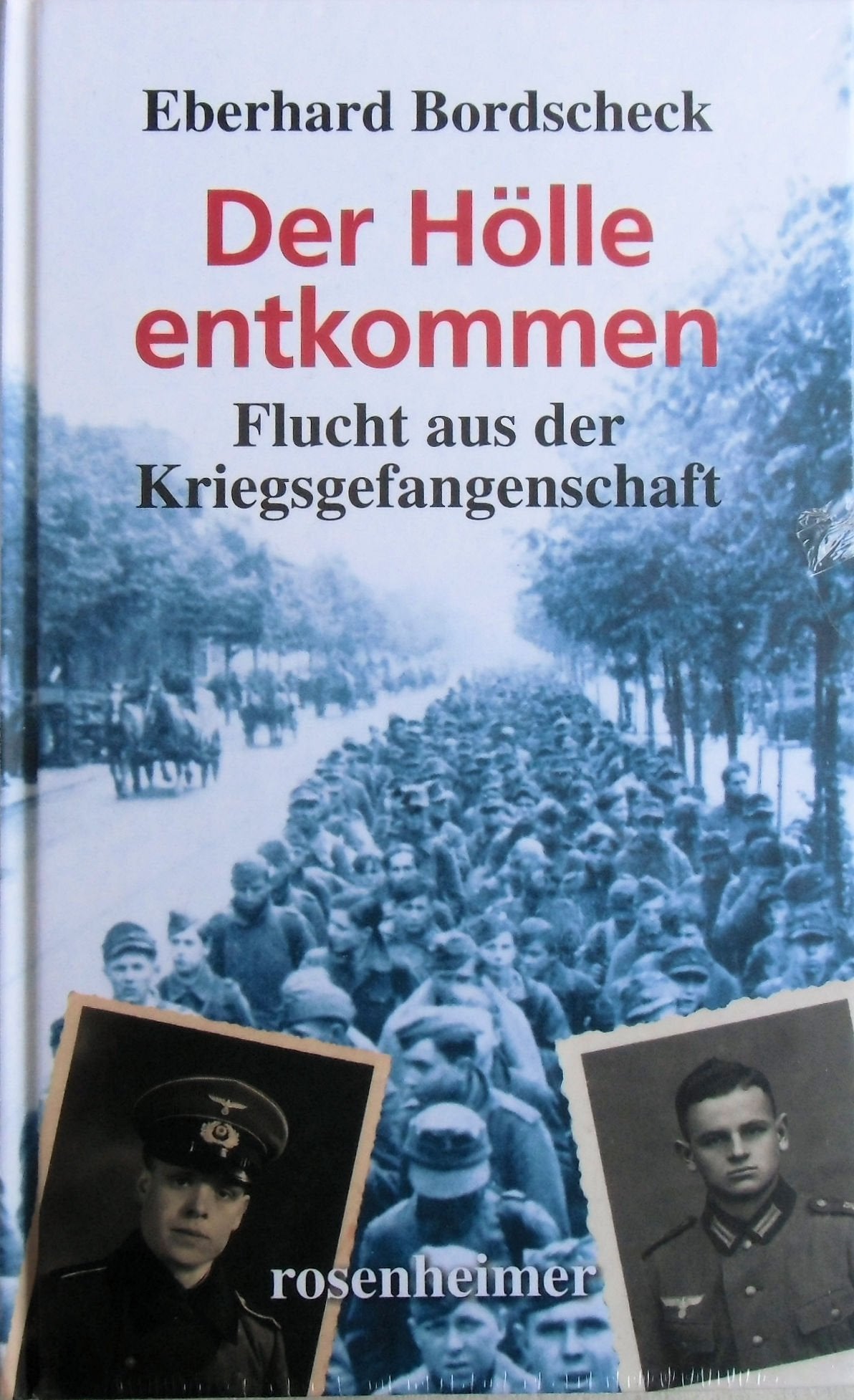Der Hölle entkommen - Flucht aus der Kriegsgefangenschaft Contemporary literature