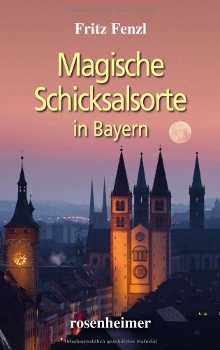 Magische Schicksalsorte in Bayern Religion & Esotericism