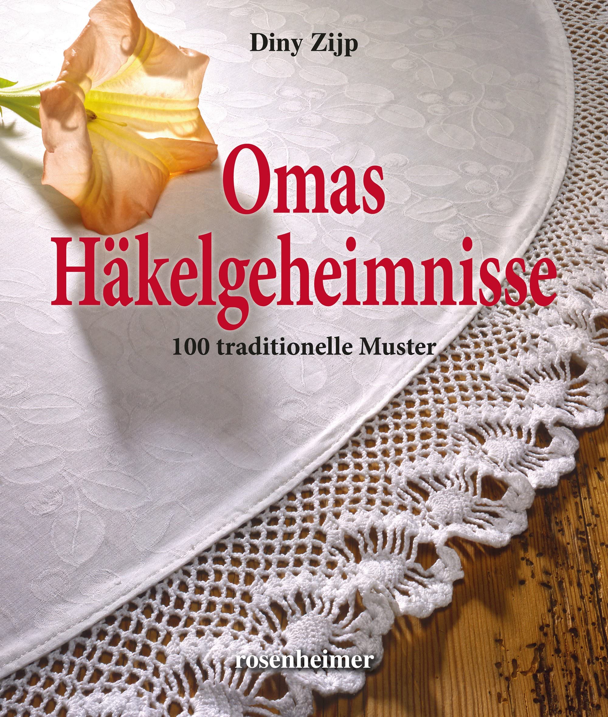 Omas Häkelgeheimnisse - 100 traditionelle Muster book