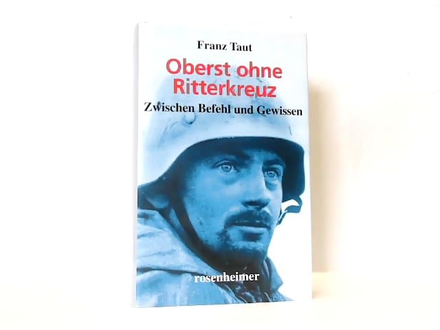 Oberst ohne Ritterkreuz - Zwischen Befehl und Gewissen Books