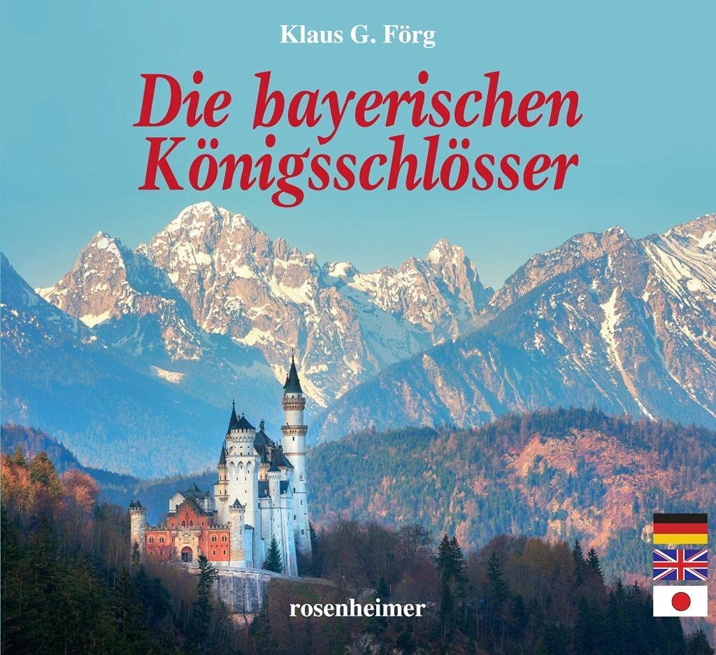 Die bayerischen Königsschlösser Leisure, Home & Garden