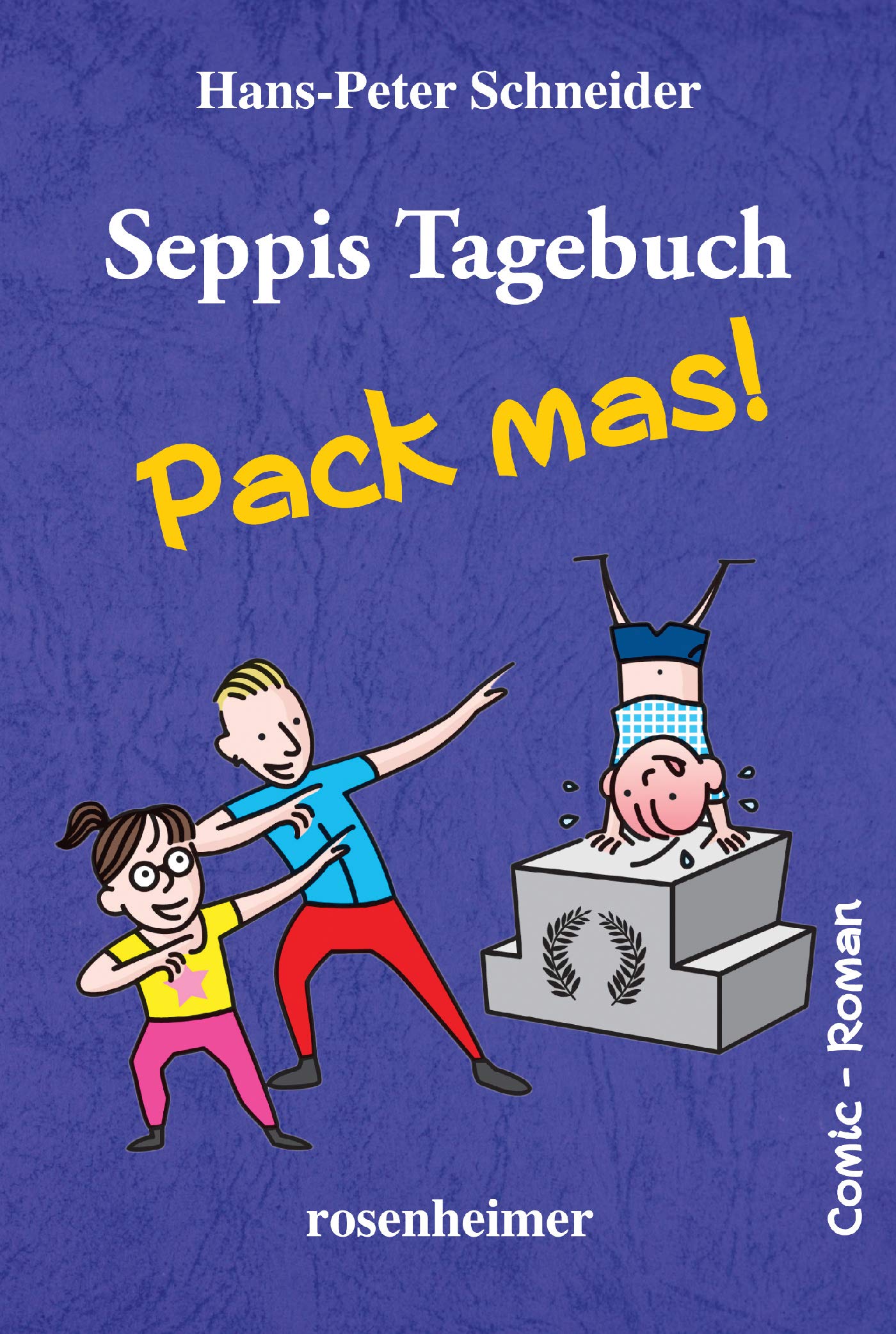 Seppis Tagebuch - Pack mas! Parents & Children Books