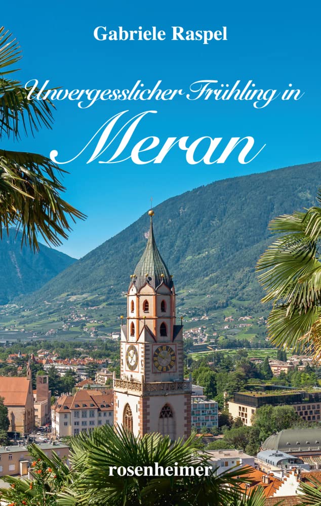 Unvergesslicher Frühling in Meran Fiction