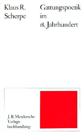 Gattungspoetik im achtzehnten Jahrhundert. Historische Entwicklung von Gottsched bis Herder Books