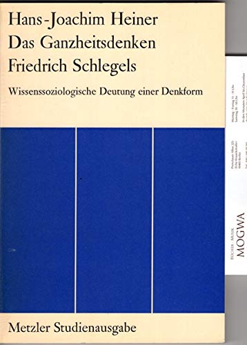Das Ganzheitsdenken Friedrich Schlegels. Wissenssoziologische Deutung einer Denkform Science