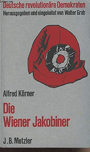 Die Wiener Jakobiner (Deutsche Revolutionäre Demokraten) Books