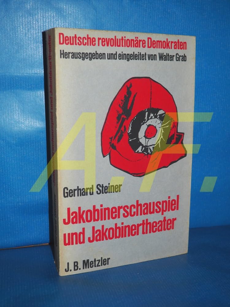 Jakobinerschauspiel und Jakobinertheater (Deutsche revolutionare Demokraten, Bd. 4) (German Edition) Books