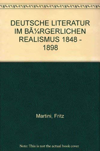 Deutsche Literatur im bürgerlichen Realismus 1848 - 1898 Professional & Reference Books