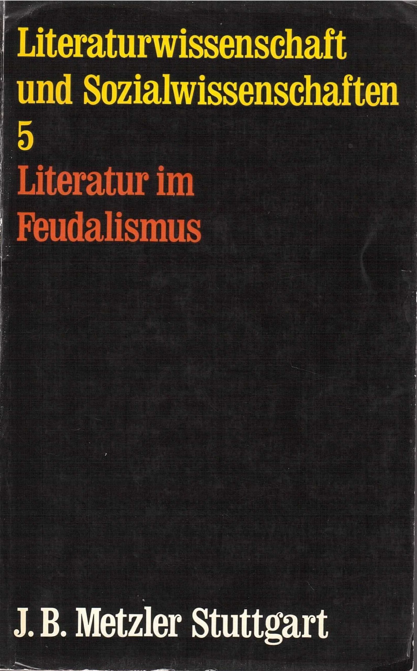 Literaturwissenschaft und Sozialwissenschaften / Literatur im Feudalismus Politics & History