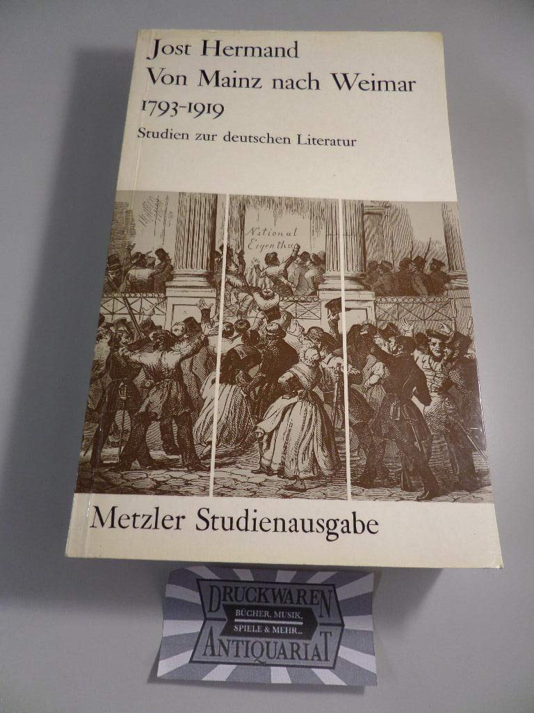 Von Mainz nach Weimar. ( 1793 - 1919.) Studien zur deutschen Literatur Business & Technology