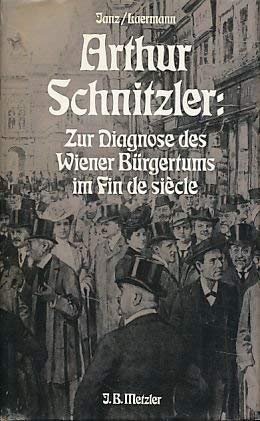 Arthur Schnitzler. Zur Diagnose des Wiener Bürgertums im Fin de siècle Social Sciences
