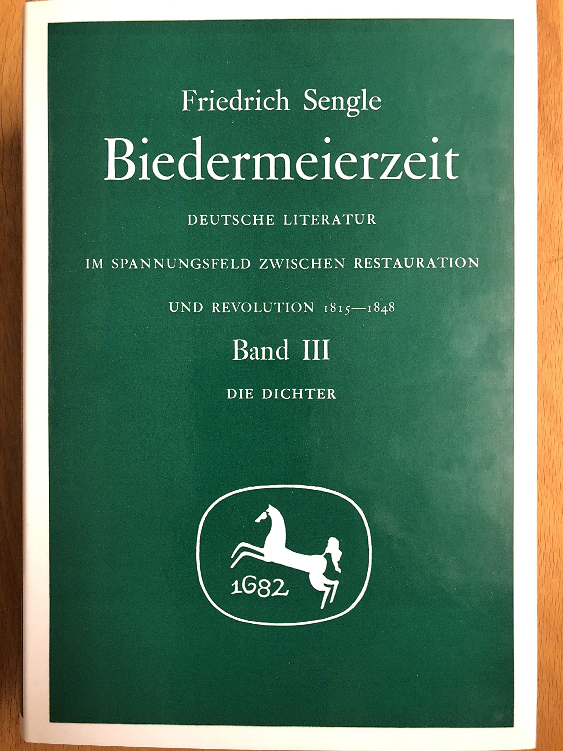 Biedermeierzeit. Deutsche Literatur im Spannungsfeld zwischen Restauration und Revolution 1815-1848 Band III. Die Dichter German history