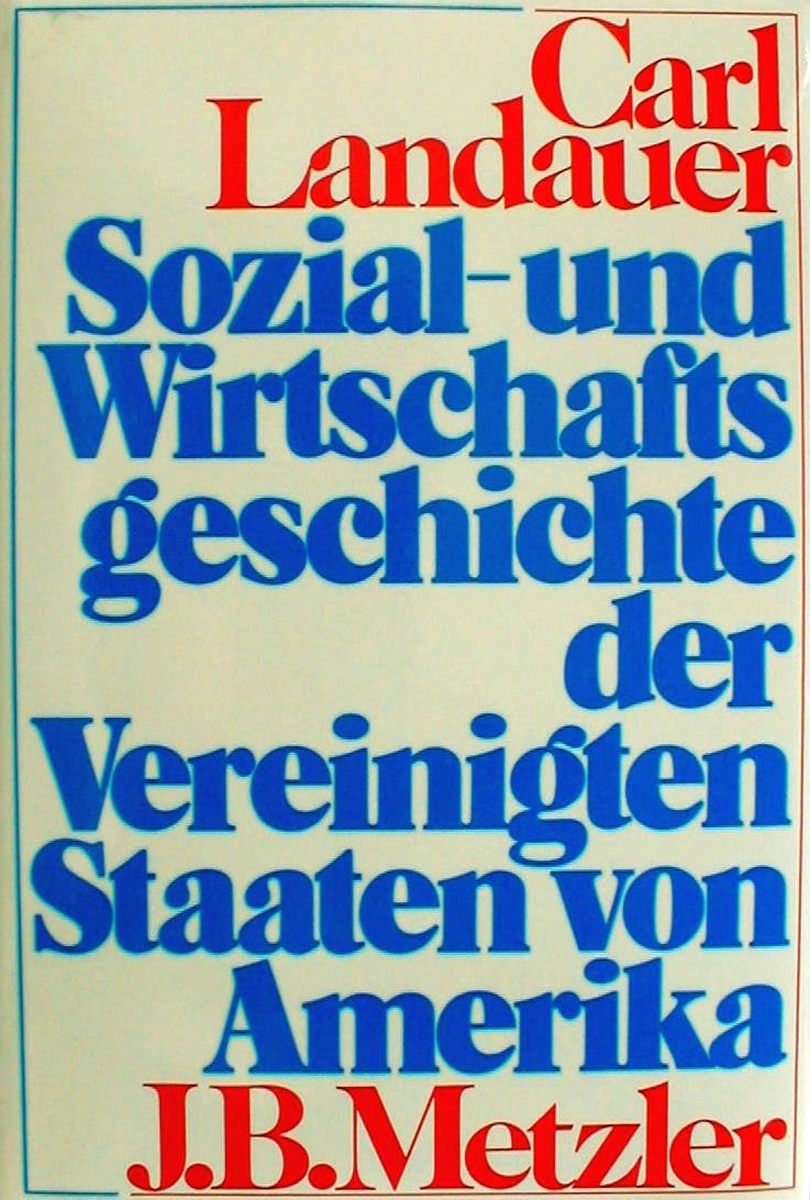Sozial- und Wirtschaftsgeschichte der Vereinigten Staaten von Amerika. Von den Anfängen des 18. Jahrhunderts bis in die Gegenwart Business, Finance & Career