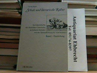 Schule und literarische Kultur. Sozialgeschichte des deutschen Unterrichts an höheren Schulen von der Spätaufklärung bis zum Vormärz Education & Training