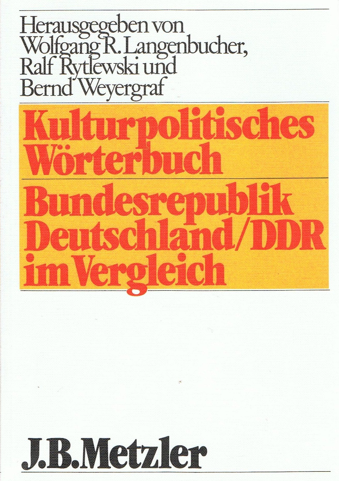 Kulturpolitisches Wörterbuch. Bundesrepublik Deutschland/ DDR im Vergleich Learning & Reference
