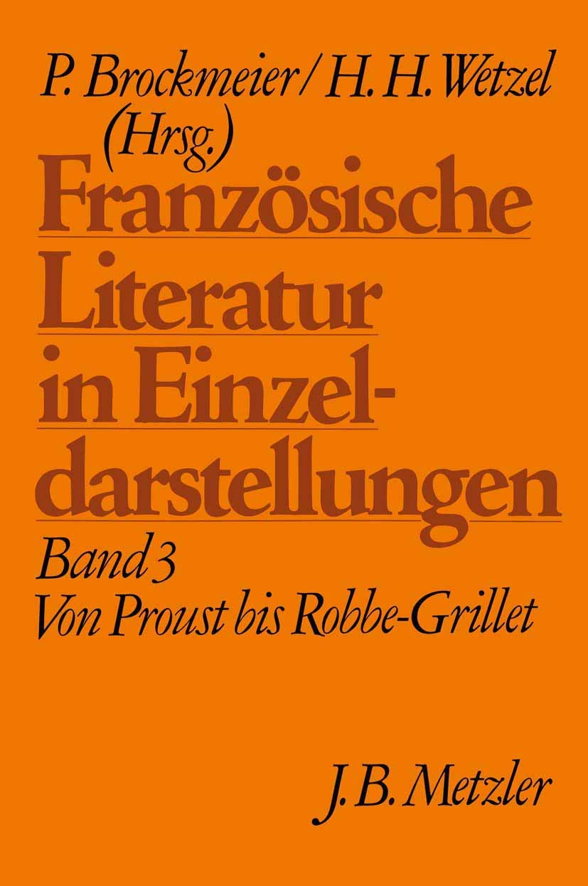Französische Literatur in Einzeldarstellungen, Band 3: Von Proust bis Robbe-Grillet Contemporary literature