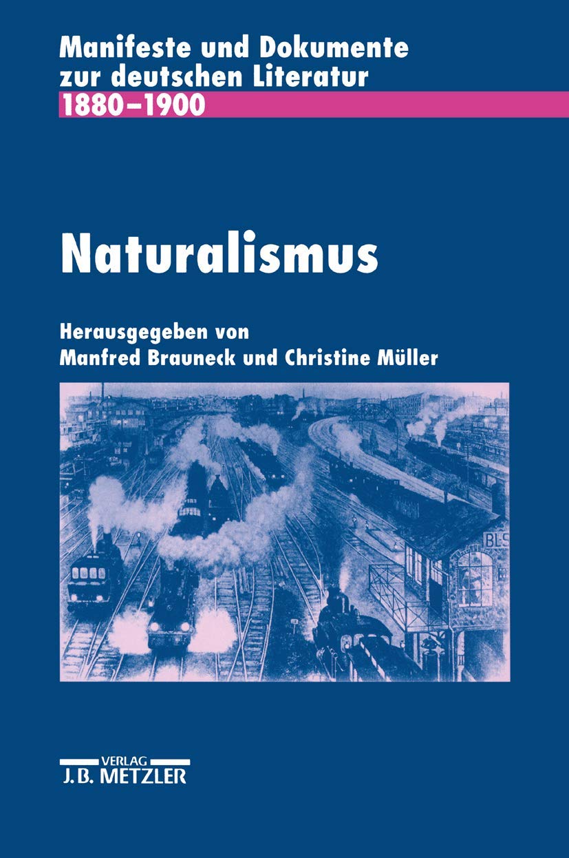 Naturalismus: Manifeste und Dokumente zur deutschen Literatur 1880-1900 Contemporary literature