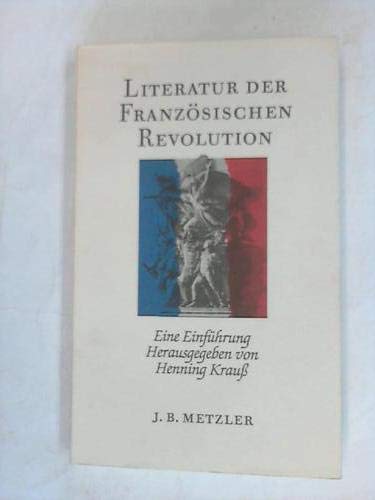 Literatur der Französischen Revolution: Eine Einführung Professional & Reference Books