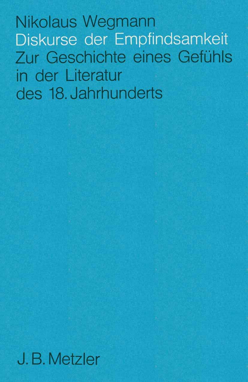 Diskurse der Empfindsamkeit: Zur Geschichte eines Gefühls in der Literatur des 18. Jahrhunderts Contemporary literature