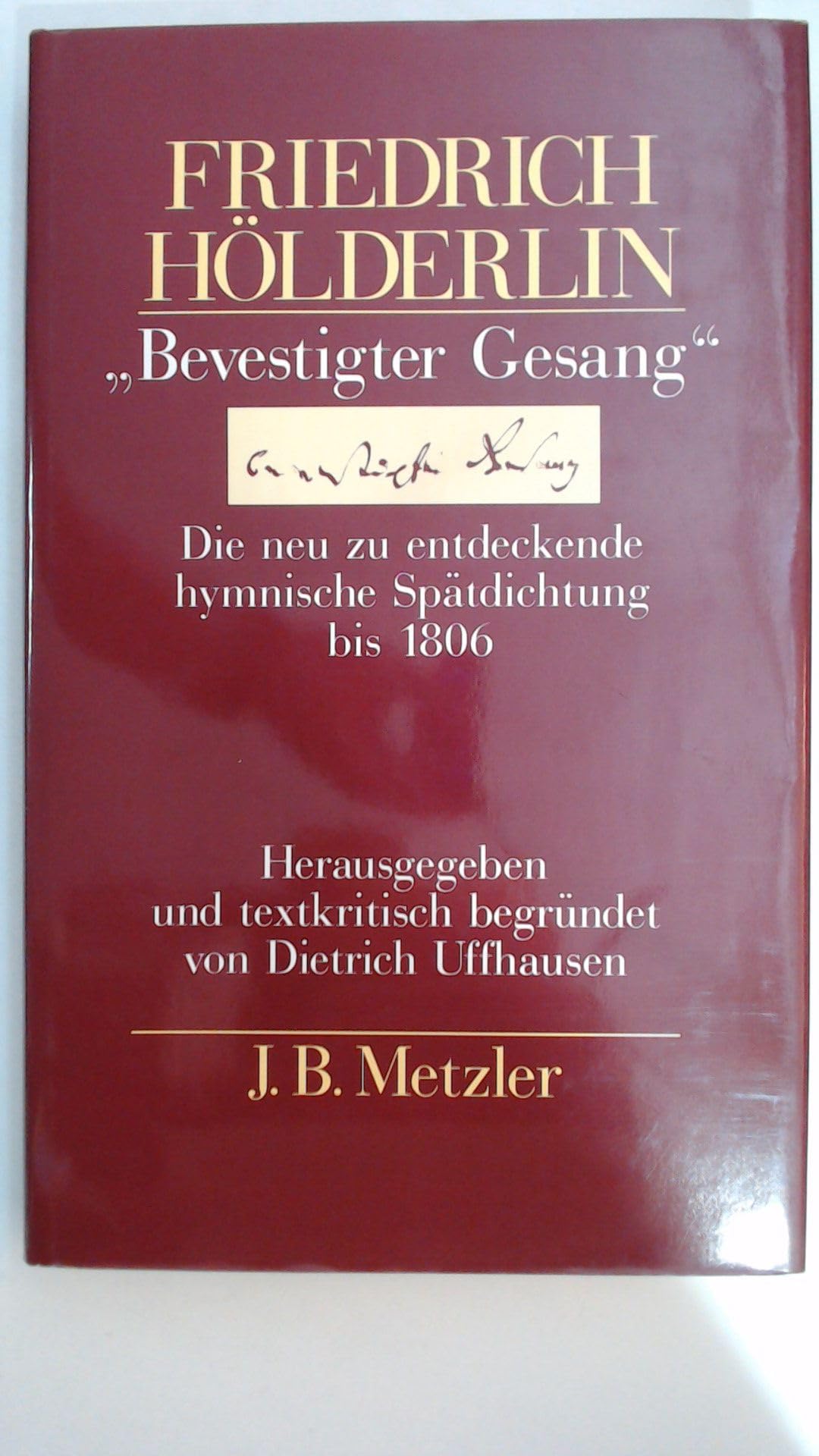 Bevestigter Gesang. Die neu zu entdeckende hymnische Spätdichtung bis 1806 Books