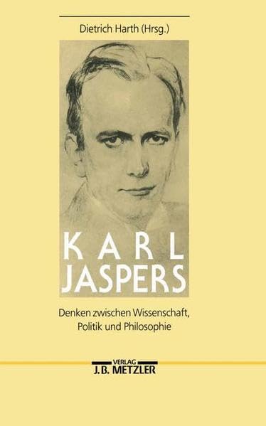Karl Jaspers: Denken zwischen Wissenschaft, Politik und Philosophie Philosophy