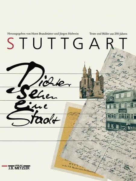 Stuttgart. Dichter sehen eine Stadt. Texte und Bilder aus 250 Jahren Books