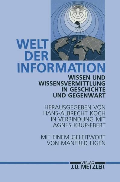 Welt der Information: Wissen und Wissensvermittlung in Geschichte und Gegenwart General education