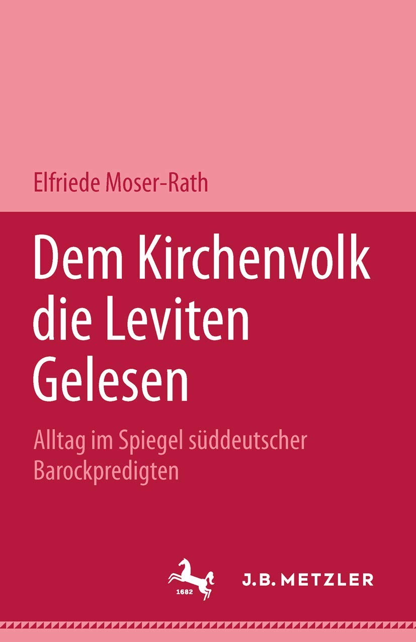 Dem Kirchenvolk die Leviten gelesen: Alltag im Spiegel süddeutscher Barockpredigten Politics & History