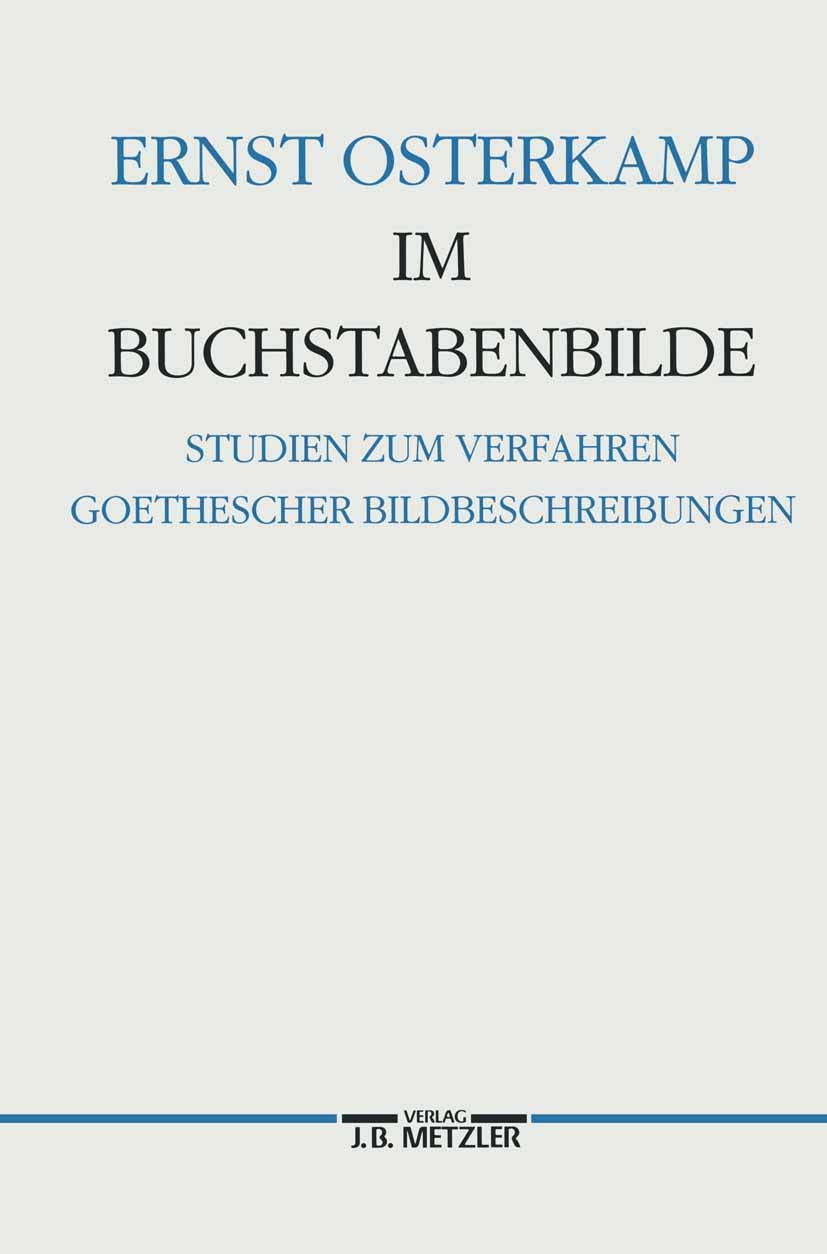 Im Buchstabenbilde: Studien zum Verfahren Goethescher Bildbeschreibungen (Germanistische Abhandlungen, Band 70) Poetry