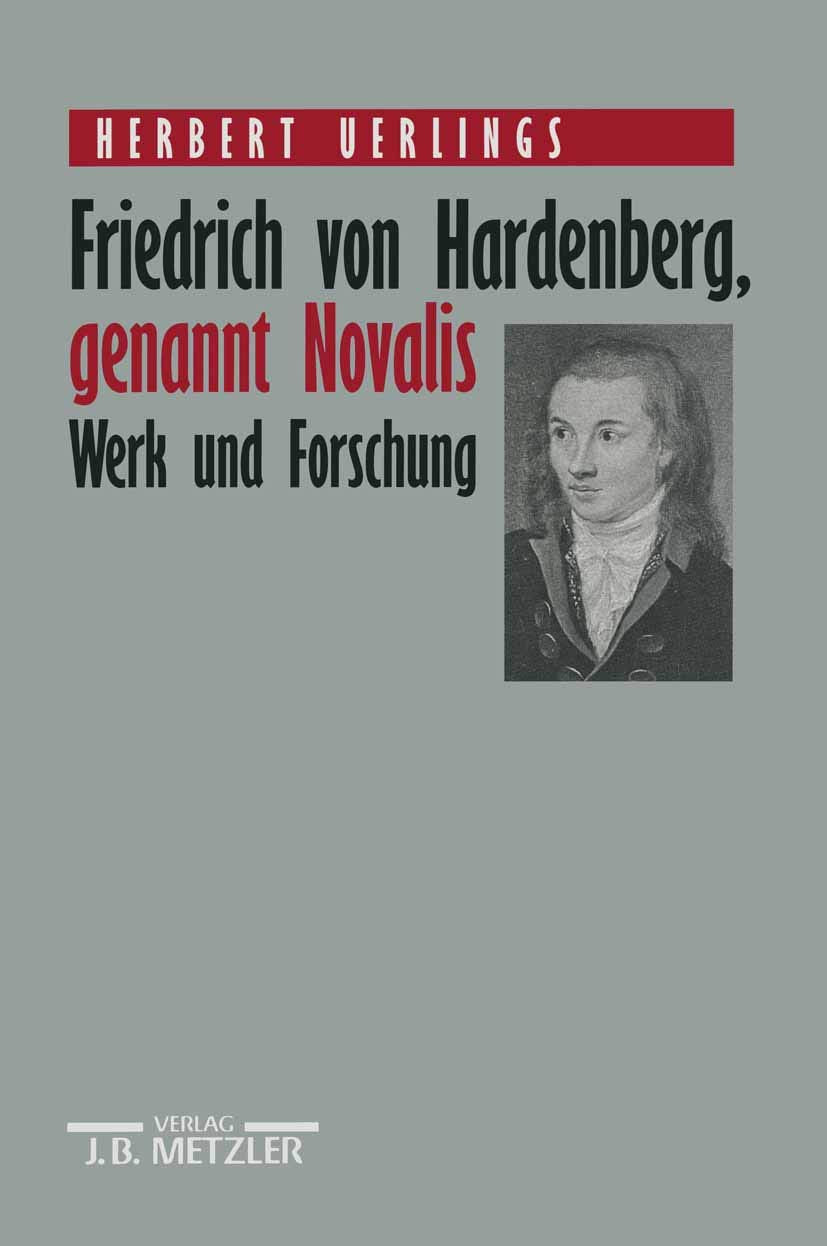 Friedrich von Hardenberg, genannt Novalis: Werk und Forschung Poetry