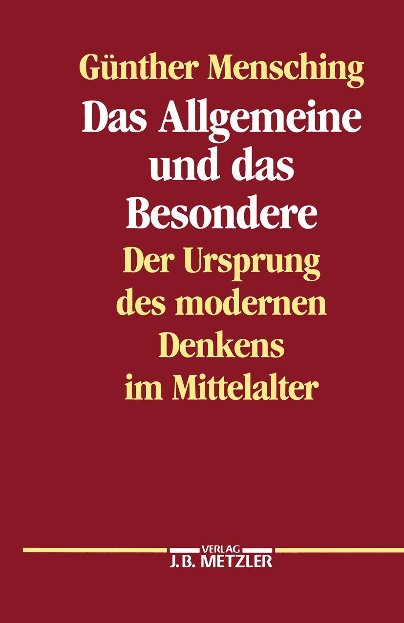 Das Allgemeine und das Besondere: Der Ursprung des modernen Denkens im Mittelalter Philosophy