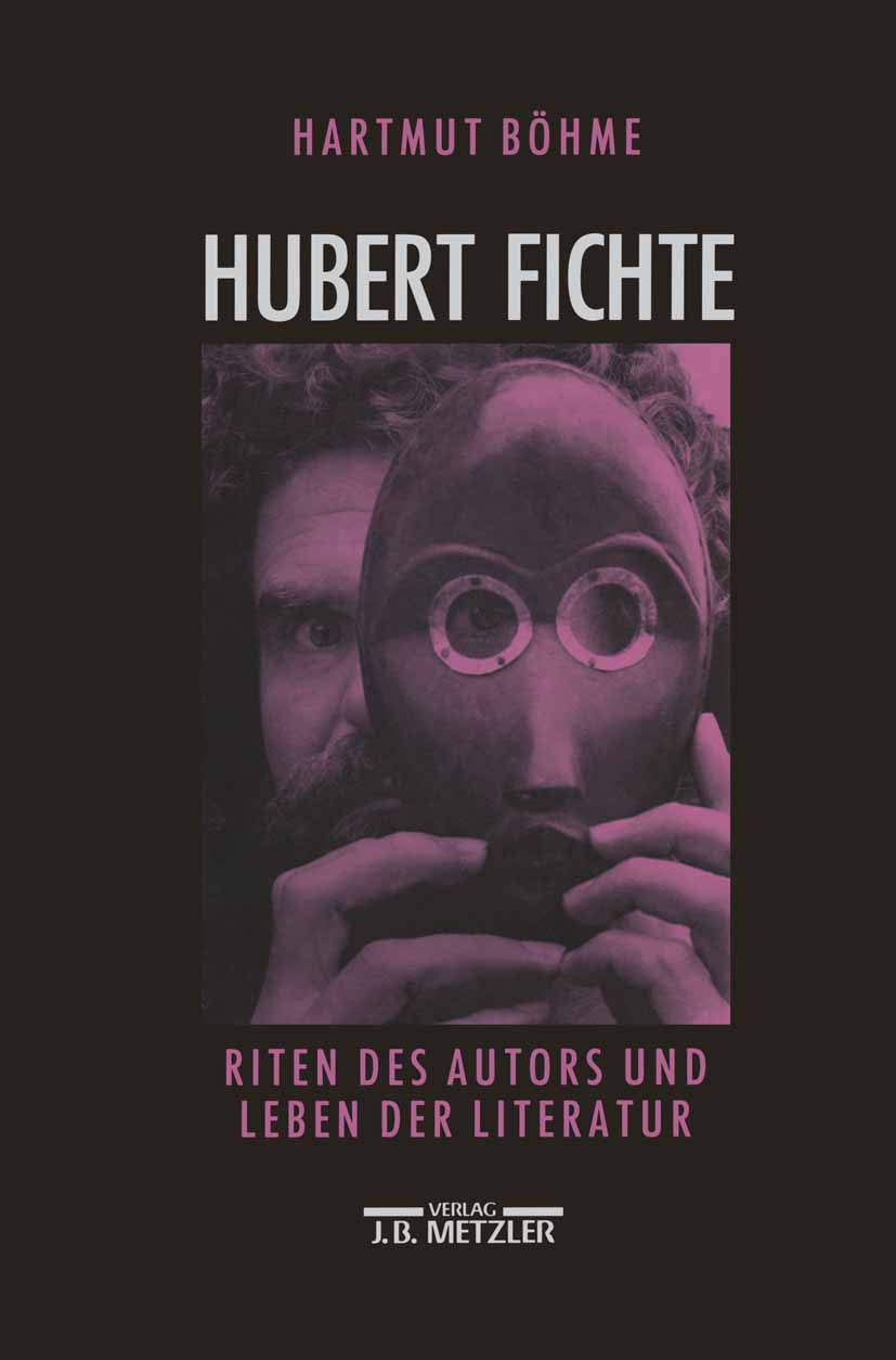 Hubert Fichte: Riten Des Autors Und Leben Der Literatur book