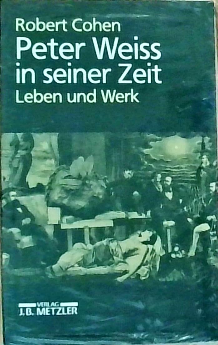 Peter Weiss in seiner Zeit. Leben und Werk Professional & Reference Books