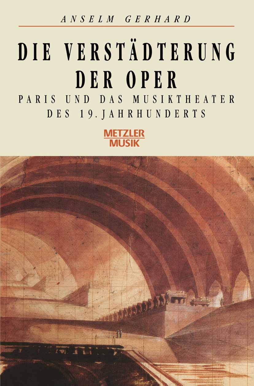 Die Verstädterung der Oper: Paris und das Musiktheater des 19. Jahrhunderts Arts & Music