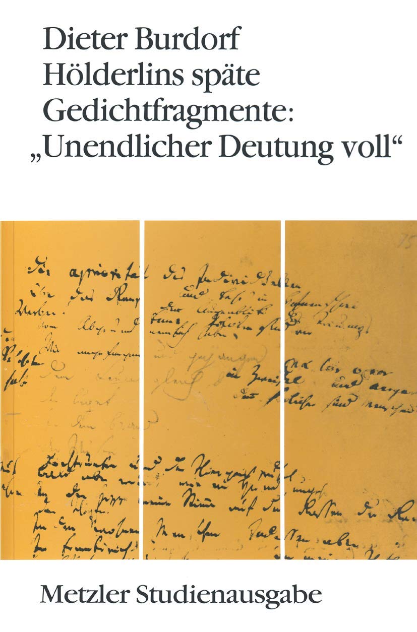 Hölderlins späte Gedichtfragmente: "Unendlicher Deutung voll" Contemporary literature