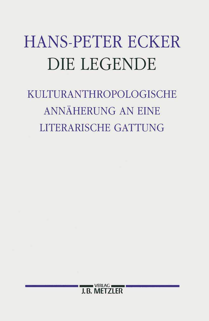 Die Legende: Kulturanthropologische Annäherung an eine literarische Gattung. Germanistische Abhandlungen, Band 76 Books