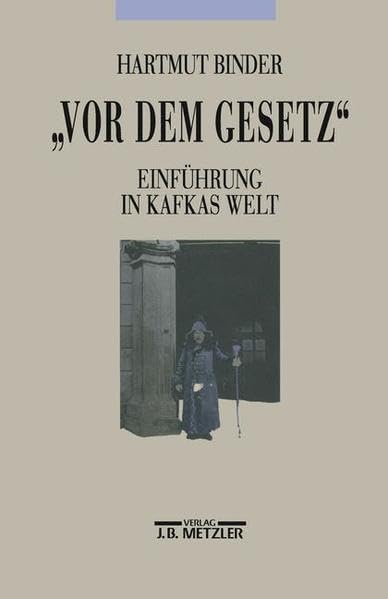 Vor dem Gesetz. Einführung in Kafkas Welt Art & Literature