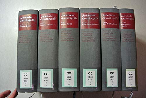 Ästhetische Grundbegriffe: Historisches Wörterbuch in sieben Bänden.6 Bände Wörterbuch von A bis Z, 1 Registerband Philosophy