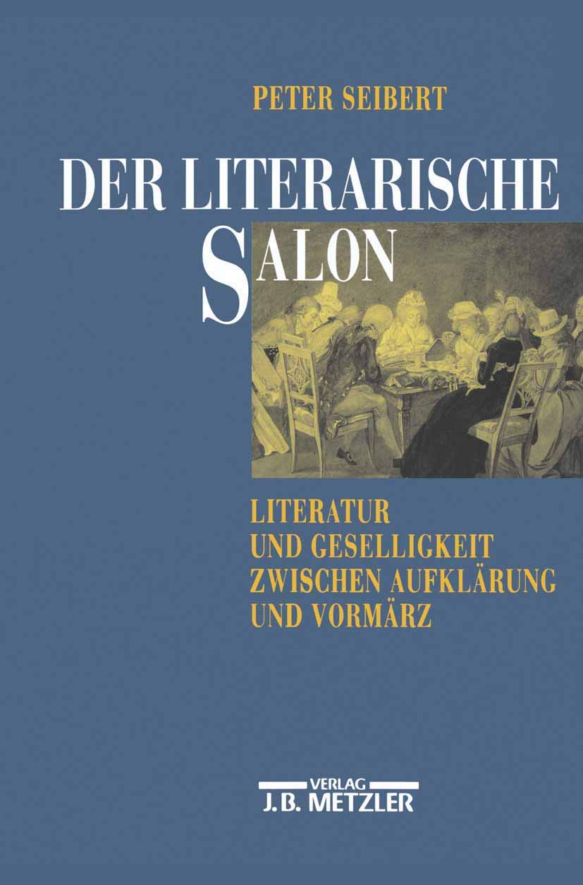 Der literarische Salon: Literatur und Geselligkeit zwischen Aufklärung und Vormärz Contemporary literature Books