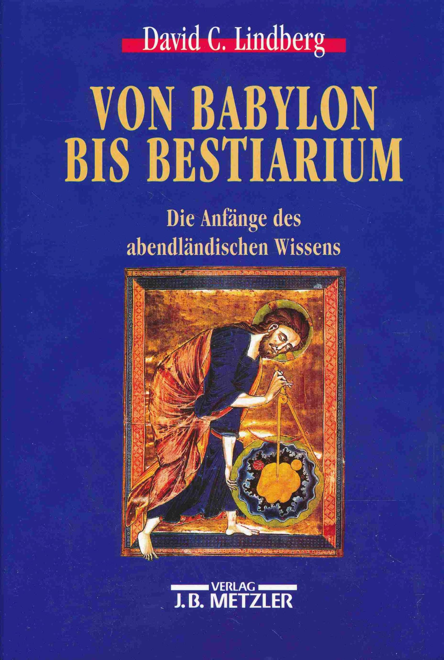 Von Babylon bis Bestiarium: Die Anfänge des abendländischen Wissens Professional & Reference Books