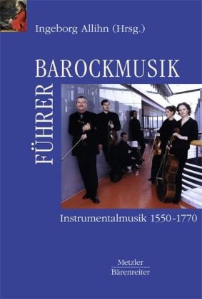 Barockmusikführer: Instrumentalmusik 1570-1770 Books