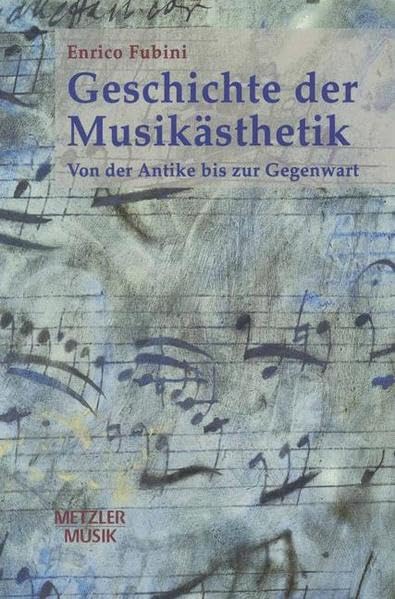 Geschichte der Musikästhetik: Von der Antike bis zur Gegenwart Arts & Music