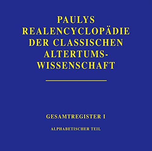 Realencyclopädie der classischen Altertumswissenschaft: Register. Teil 1: Alphabetischer Teil (Pauly-Wissowa) Philosophy