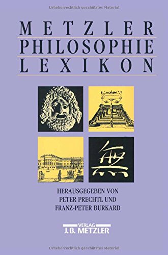 Metzler Philosophie Lexikon. Begriffe und Definitionen Philosophy