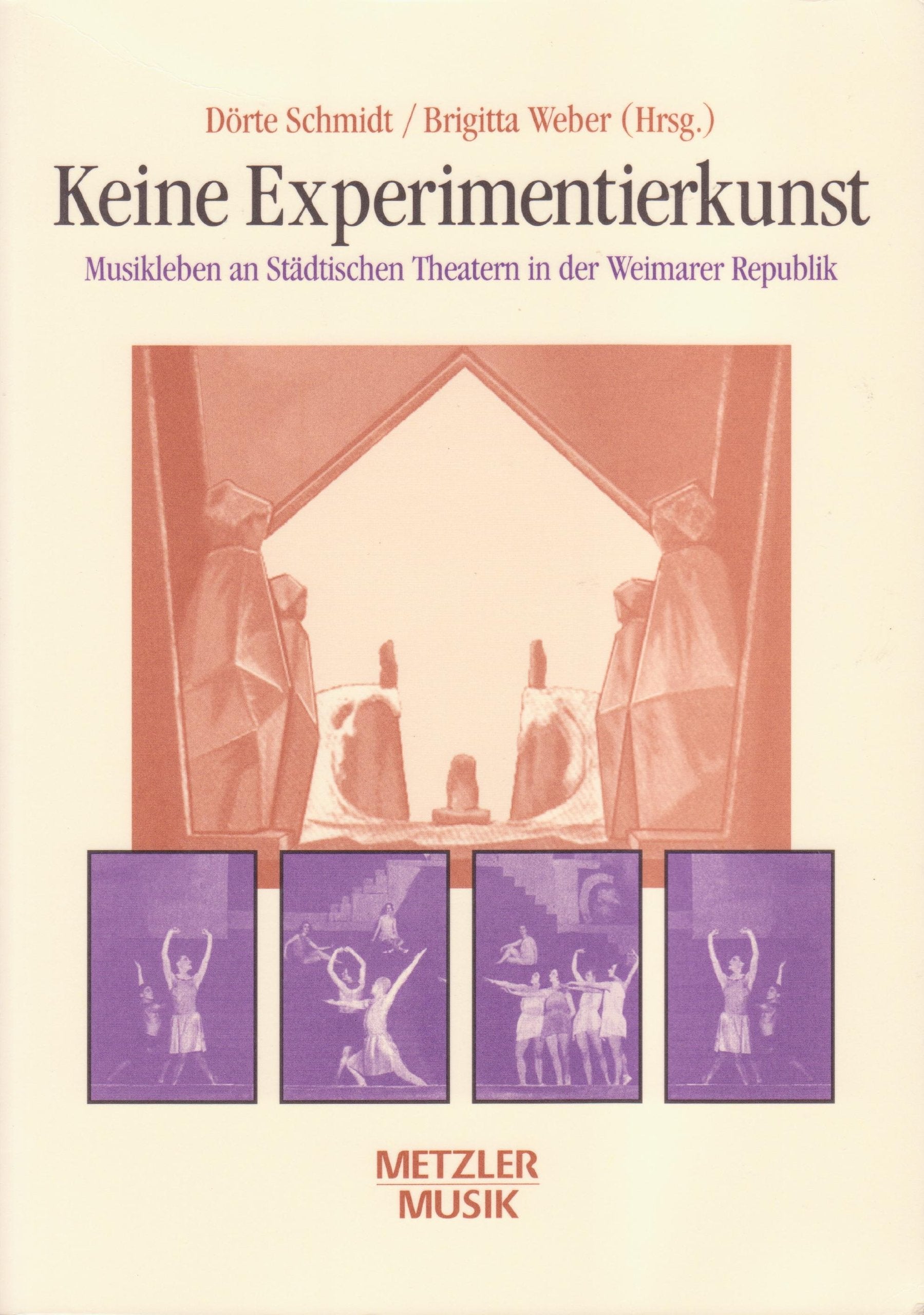 Keine Experimentierkunst: Musikleben an Städtischen Theatern in der Weimarer Republik Books
