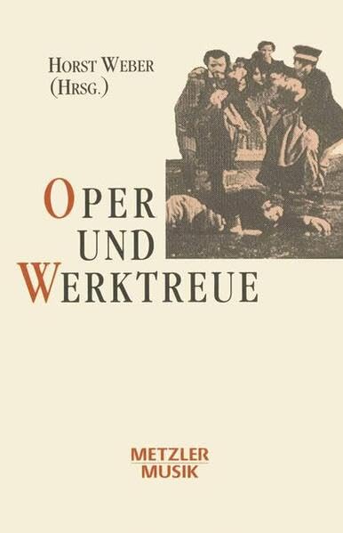 Oper und Werktreue: Symposium Karlsruhe 1992 Film, Art & Culture