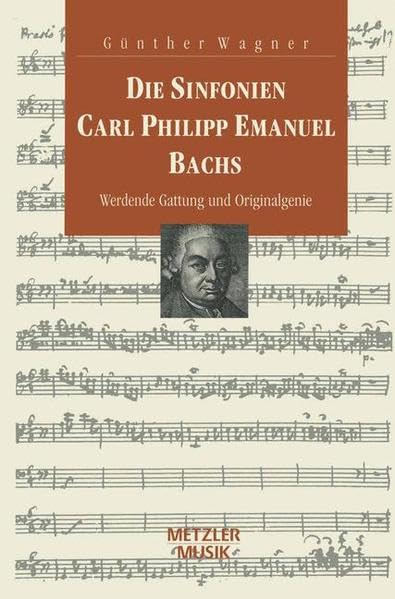 Die Sinfonien Carl Philipp Emanuel Bachs. Werdende Gattung und Originalgenie Arts & Music