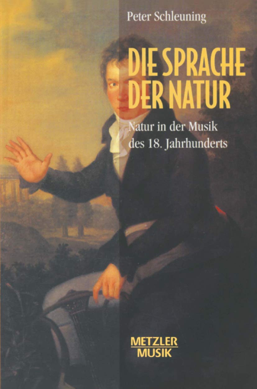 Die Sprache der Natur: Natur in der Musik des 18.Jahrhunderts Arts & Music